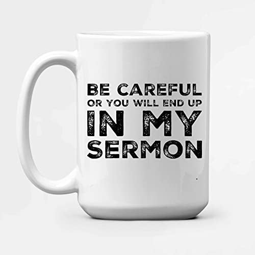 Бъдете внимателни, Или ще се озовете В Кафеени чаши My Sermony Mug, най-Добрите в света на Забавните Подаръци